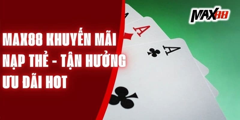 Vì sao khuyến mãi Max88 luôn thu hút người chơi